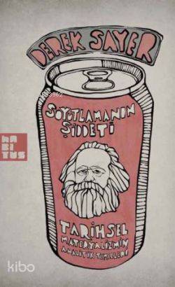 Soyutlamanın Şiddeti; Tarihsel Materyalizmin Analitik Temelleri - Kita