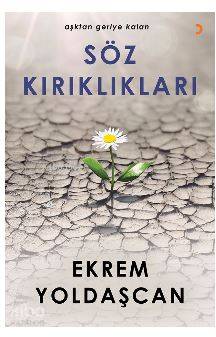 Söz Kırıklıkları; Aşktan Geriye Kalan - Kitapiks.com
