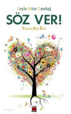 Söz Ver!; Yaşam Aşk Ruh - Kitapiks.com