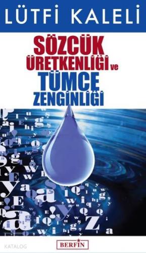 Sözcük Üretkenliği ve Tümce Zenginliği - Kitapiks.com