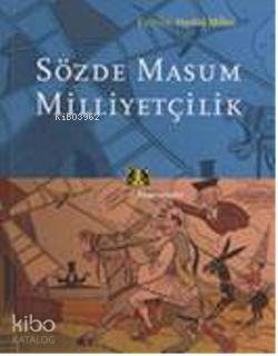 Sözde Masum Milliyetçilik - Kitapiks.com