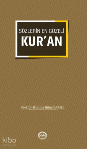 Sözlerin En Güzeli Kuran - Kitapiks.com