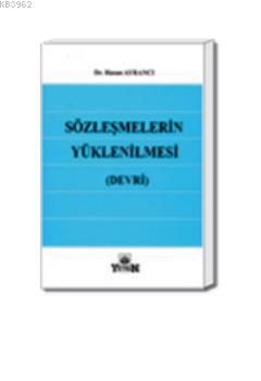 Sözleşmelerin Yüklenilmesi (Devri) - Kitapiks.com