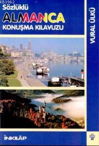 Sözlüklü Almanca Konuşma Kılavuzu - Kitapiks.com