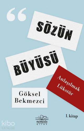 Sözün Büyüsü; Anlaşılmak Lükstür - Kitapiks.com