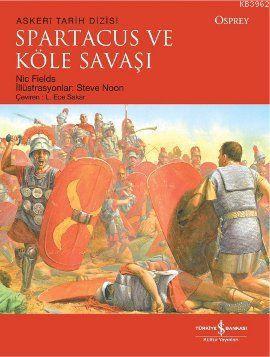 Spartacus ve Köle Savaşı - Kitapiks.com
