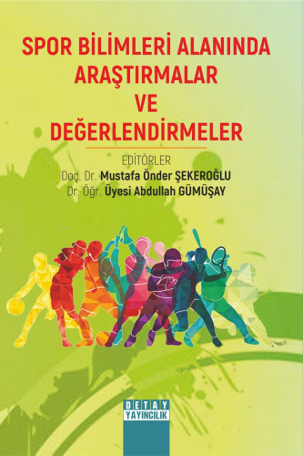 Spor Bilimleri Alanında Araştırmalar Ve Değerlendirmeler - Kitapiks.co