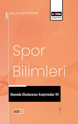 Spor Bilimleri Alanında Uluslararası Araştırmalar XII - Kitapiks.com