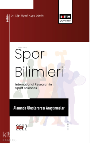 Spor Bilimleri Alanında Uluslararası Araştırmalar - Kitapiks.com