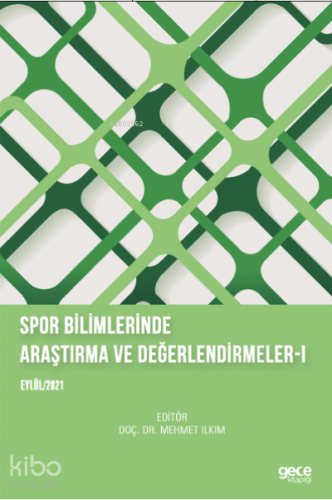Spor Bilimlerinde Araştırma ve Değerlendirmeler- I Eylül 2021 - Kitapi