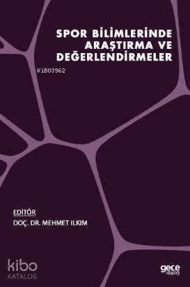 Spor Bilimlerinde Araştırma ve Değerlendirmeler - Kitapiks.com