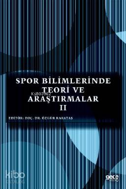 Spor Bilimlerinde Teori ve Araştırmalar 2 - Kitapiks.com
