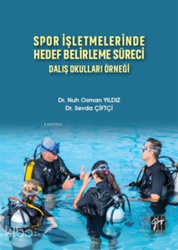 Spor İşletmelerinde Hedef Belirleme Süreci;Dalış Okulları Örneği - Kit