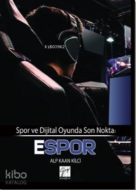 Spor ve Dijital Oyunda Son Nokta: E-Spor - Kitapiks.com
