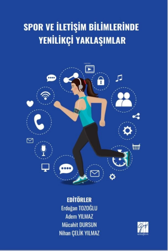 Spor Ve İletişim Bilimlerinde Yenilikçi Yaklaşımlar - Kitapiks.com