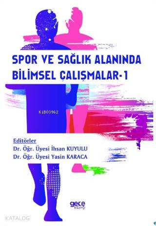 Spor ve Sağlık Alanında Bilimsel Çalışmalar -1 - Kitapiks.com