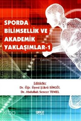 Sporda Bilimsellik ve Akademik Yaklaşımlar 1 - Kitapiks.com