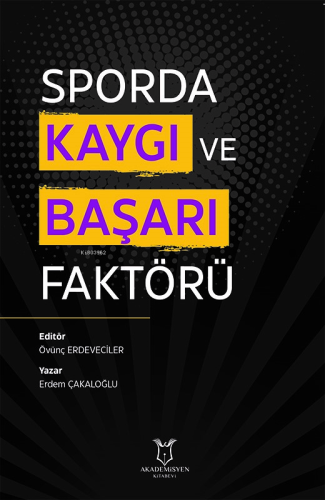 Sporda Kaygı ve Başarı Faktörü - Kitapiks.com