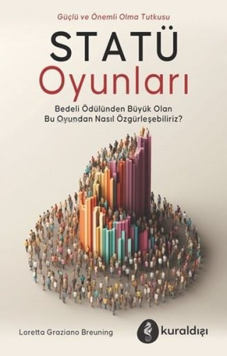 Statü Oyunları - Güç ve Önemli Olma Tutkusu - Kitapiks.com