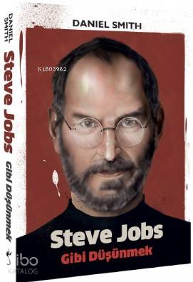 Steve Jobs Gibi Düşünmek - Kitapiks.com