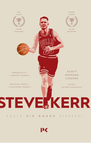 Steve Kerr :Eşşiz Bir Ömrün Hikâyesi - Kitapiks.com