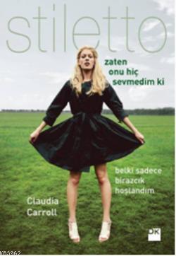 Stiletto - Zaten Onu Hiç Sevmedim ki - Kitapiks.com