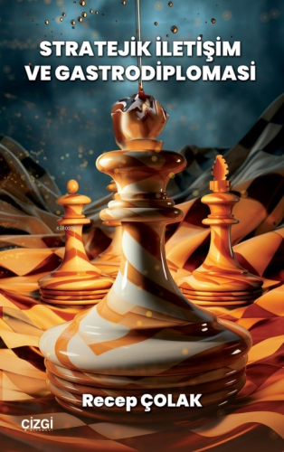 Stratejik İletişim Ve Gastrodiplomasi - Kitapiks.com
