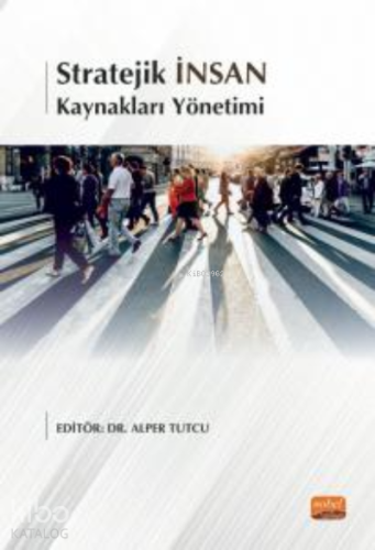 Stratejik İnsan Kaynakları Yönetimi - Kitapiks.com