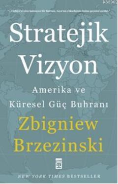 Stratejik Vizyon; Amerika ve Küresel Güç Buhranı - Kitapiks.com