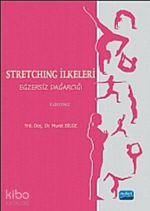 Stretching İlkeleri Egzersiz Dağarcığı (Ciltli) - Kitapiks.com