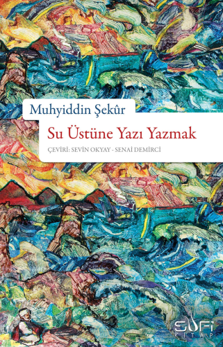 Su Üstüne Yazı Yazmak - Kitapiks.com