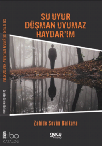Su Uyur Düşman Uyumaz Haydar’ım - Kitapiks.com