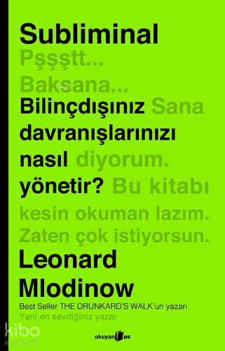 Subliminal - Bilinçdışınız Davranışlarınızı Nasıl Yönetir? - Kitapiks.