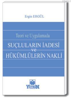 Suçluların İadesi ve Hükümlülerin Nakli - Kitapiks.com
