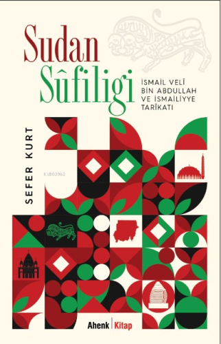 Sudan Sûfiliği;İsmail Veli Bin Abdullah ve İsmailiyye Tarikatı - Kitap