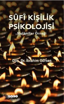 Sufi Kişilik Psikolojisi; Melâmîler Örneği - Kitapiks.com
