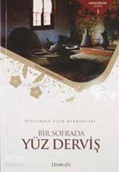 Sufilerden Rızık Menkıbeleri; Bir Sofrada Yüz Derviş - Kitapiks.com