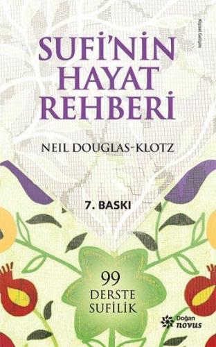 Sufi'nin Hayat Rehberi; 99 Derste Sufilik - Kitapiks.com