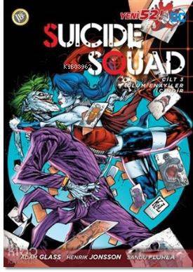 Suicide Squad Yeni 52 Cilt 3 - Ölüm Enayiler İçindir - Kitapiks.com