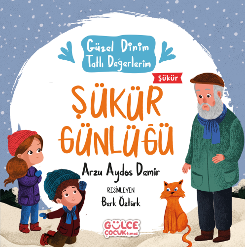 Şükür Günlüğü - Güzel Dinim Tatlı Değerlerim - Kitapiks.com