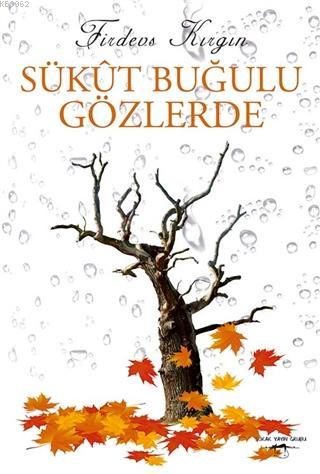 Sükut Buğulu Gözlerde - Kitapiks.com