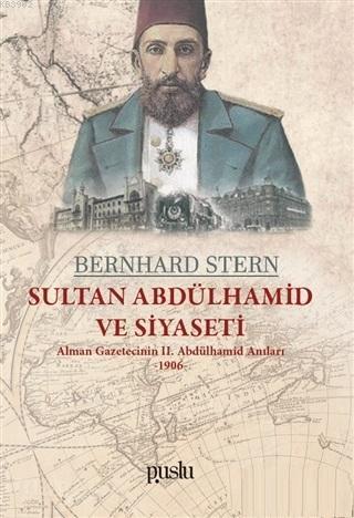 Sultan Abdülhamid ve Siyaseti - Kitapiks.com