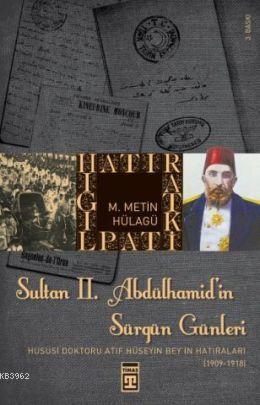 Sultan II. Abdülhamit'in Sürgün Günleri; Hususi Doktoru Atıf Hüseyin B