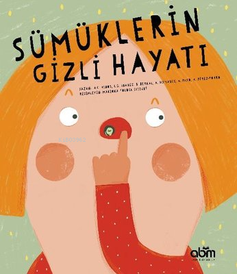 Sümüklerin Gizli Hayatı - Kitapiks.com
