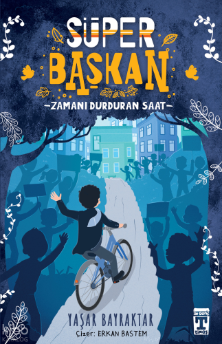 Süper Başkan - Zamanı Durduran Saat - Kitapiks.com