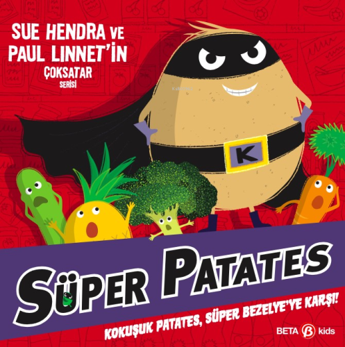 Süper Patates Kokuşuk Patates, Süper Bezelye’ye Karşı! - Kitapiks.com