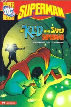 Superman - The Kid Who Saved Superman
