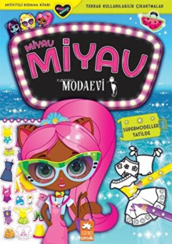 Süpermodeller Tatilde - Miyav Miyav Modaevi - Kitapiks.com