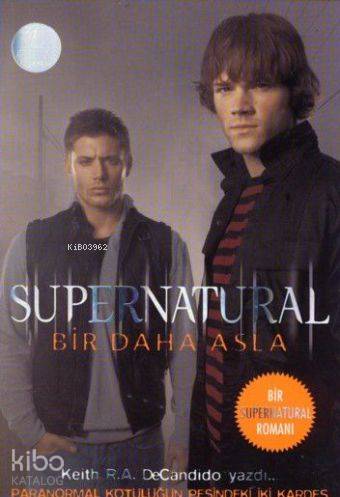 Supernatural; Bir Daha Asla - Kitapiks.com