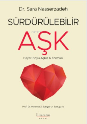 Sürdürülebilir Aşk - Hayat Boyu Aşkın 6 Formülü - Kitapiks.com